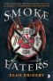 [Smoke Eaters 01] • Smoke Eaters